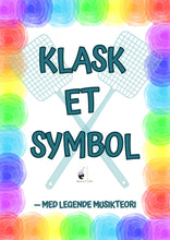 Indlæs billede til gallerivisning KLASK ET SYMBOL
